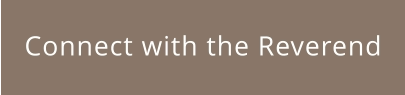 Connect with the Reverend